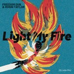 cover: Freedom Dub|Rosin Taylor - Light My Fire (DJ Leao Mix)