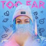 cover: Sam Bruno - Too Far (Explicit)