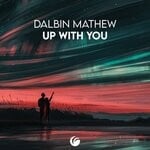 cover: Dalbin Mathew - Up With You