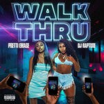 cover: Pretti Emage|Dj Rapture - Walk Thru (Explicit)