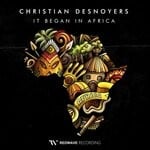 cover: Christian Desnoyers - It Began In Africa