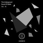 cover: Various - The Underground Sound Of Boiler Vol 10