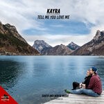 cover: Kayra - Tell Me You Love Me