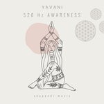 cover: Yavani - 528 Hz Awareness