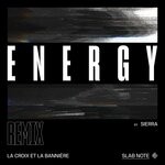 cover: La Croix & La Banniere - Energy (Sierra Remix)