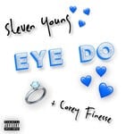 cover: Steven Young|Corey Finesse - Eye Do (Explicit)