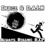 cover: D.a.i.n|Deegz - Always Rolling R.I.P