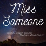 cover: Hillard Gusikow|Jordon Wolfia Chelsie - Miss Someone