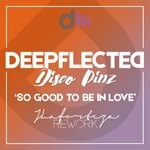 cover: Disco Pinz - So Good To Be In Love (Jlaforteza Rework)