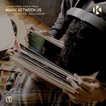 cover: Magic Between Us - Things You Should Know