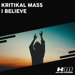 cover: Kritikal Mass - I Believe