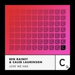 cover: Ben Rainey|Caleb Laurenson - Love We Had