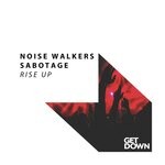 cover: Noise Walkers|Sabotage - Rise Up