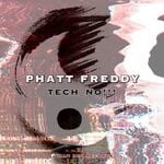 cover: Phatt Freddy - Tech No!!!