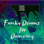 cover: Block Street Sound - Funky Drums For Dancing