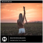 cover: Max Roven|Musata - From Dusk Till Dawn