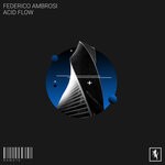 cover: Federico Ambrosi - Acid Flow