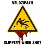 cover: Velozipath - Slippery When Shot