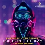 cover: Jaycee Madoxx|Quickdrop|R&r Project - Hard But Crazy