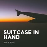 cover: Zoe Morton - Suitcase In Hand