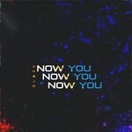 cover: Blaze - Now You