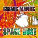 cover: Cosmic Mantis - Space Dust