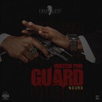 cover: Nxuro - Watch Yuh Guard