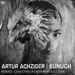 cover: Artur Achziger - Eunuch (Remixes)