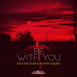 cover: Alpha Squad|Geo Da Silva - Be With You