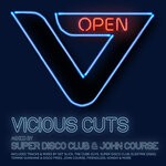 cover: John Course|Super Disco Club|Various - Vicious Cuts: Open