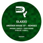 cover: Glaxxs - Another House EP (Remixes)