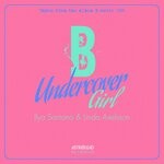 cover: Ilya Santana|Linda Axelsson - Undercover Girl