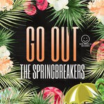 cover: The Springbreakers - Go Out