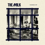 cover: The Milk - Caged EP