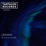 cover: Urannia - Be True To Yourself