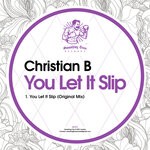 cover: Christian B - You Let It Slip