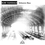 cover: Raw Vandalz - Schwerer Bass