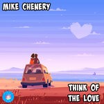 cover: Mike Chenery - Think Of The Love