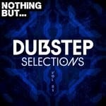 cover: Various - Nothing But... Dubstep Selections Vol 01