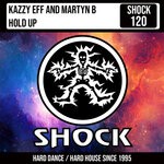 cover: Kazzy Eff|Martyn B - Hold Up