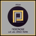 cover: Micronoise - We Will Dance Again