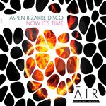 cover: Aspen Bizarre Disco - Now It*s Time