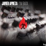 cover: Javier Apreza - I'm Back