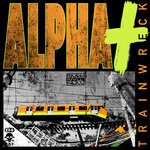 cover: Alpha+ - Trainwreck