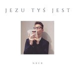 cover: Nxcr. - Jezu Tys Jest (Extended)