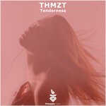 cover: Thmzt - Tenderness