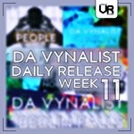 cover: Da Vynalist - Daily Release: Week 11