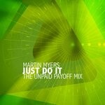 cover: Martin Myers - Just Do It (The Unpaid Payoff Mix)