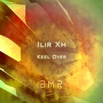 cover: Ilir Xh - Keel Over