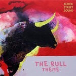 cover: Block Street Sound - The Bull Theme